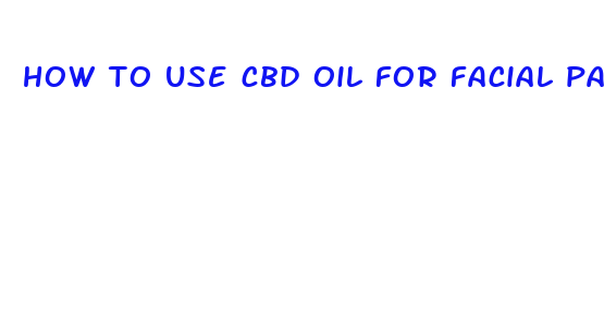 how to use cbd oil for facial pain