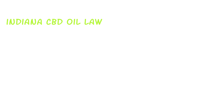 indiana cbd oil law