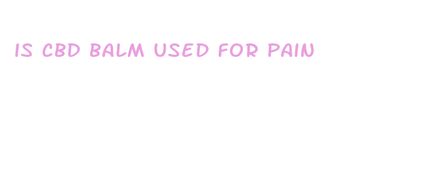 is cbd balm used for pain