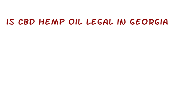 is cbd hemp oil legal in georgia