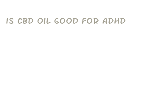 is cbd oil good for adhd