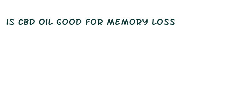 is cbd oil good for memory loss