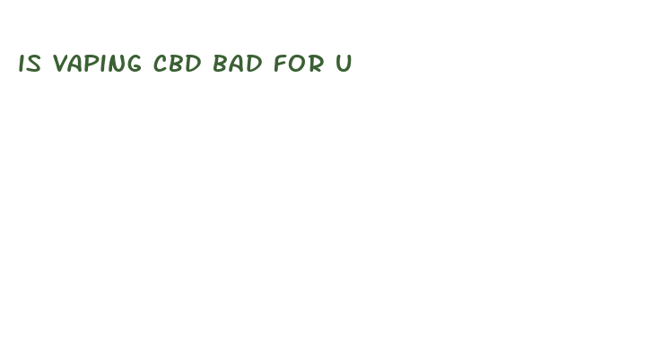 is vaping cbd bad for u