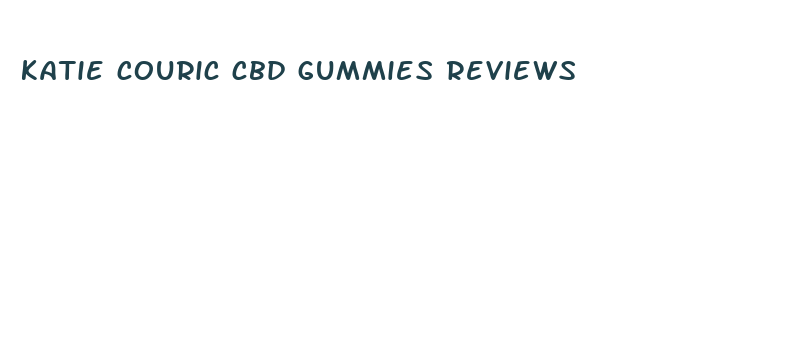 katie couric cbd gummies reviews