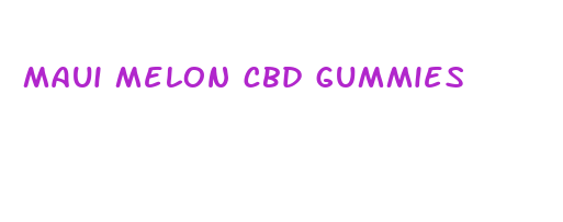 maui melon cbd gummies