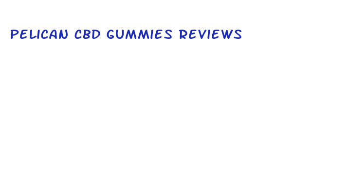 pelican cbd gummies reviews