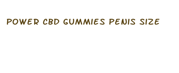 power cbd gummies penis size