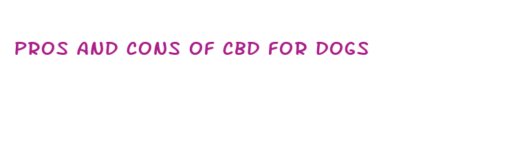 pros and cons of cbd for dogs