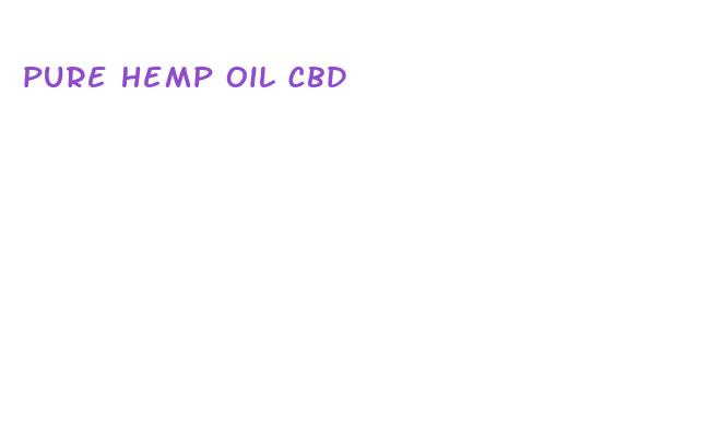 pure hemp oil cbd