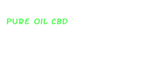 pure oil cbd