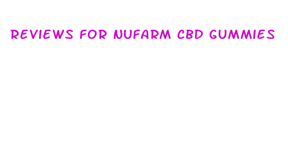 reviews for nufarm cbd gummies