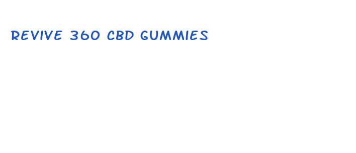 revive 360 cbd gummies