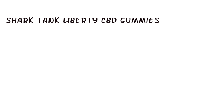 shark tank liberty cbd gummies