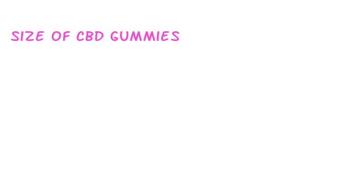 size of cbd gummies