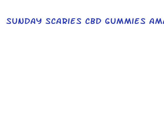 sunday scaries cbd gummies amazon