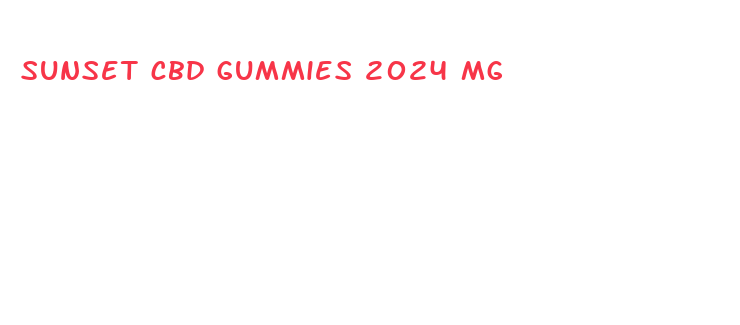 sunset cbd gummies 2024 mg