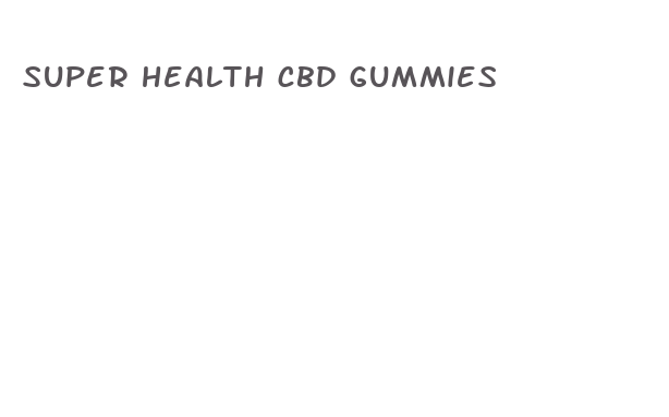 super health cbd gummies