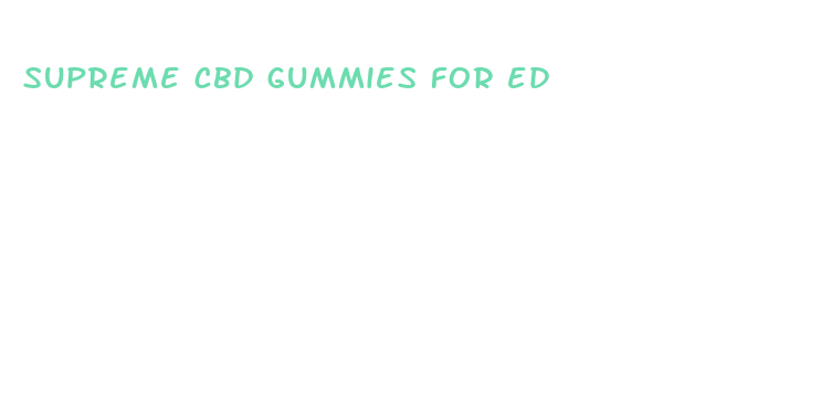 supreme cbd gummies for ed