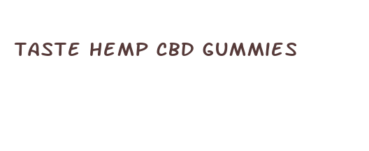 taste hemp cbd gummies