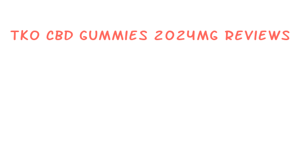 tko cbd gummies 2024mg reviews