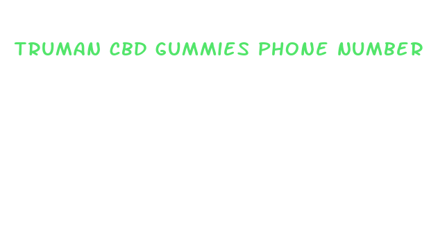 truman cbd gummies phone number