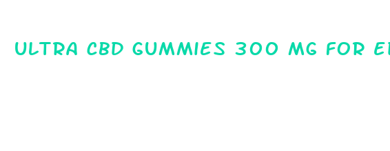 ultra cbd gummies 300 mg for ed