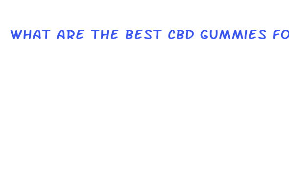 what are the best cbd gummies for sleep