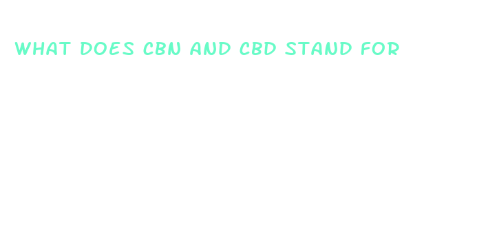 what does cbn and cbd stand for