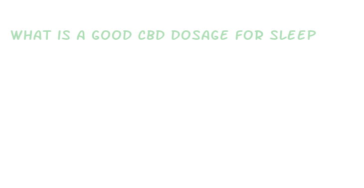 what is a good cbd dosage for sleep