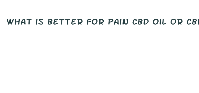 what is better for pain cbd oil or cbd vape