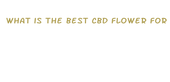 what is the best cbd flower for sleep