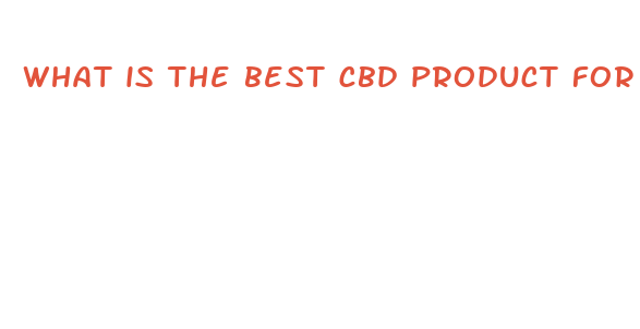 what is the best cbd product for back pain