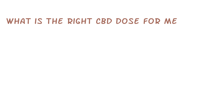 what is the right cbd dose for me