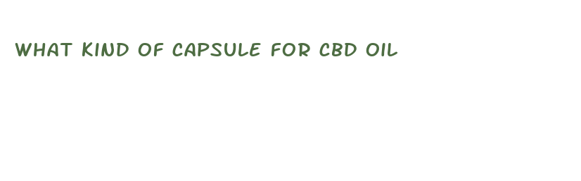 what kind of capsule for cbd oil