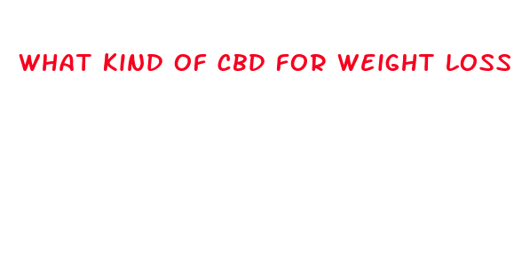 what kind of cbd for weight loss