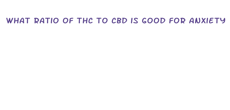 what ratio of thc to cbd is good for anxiety