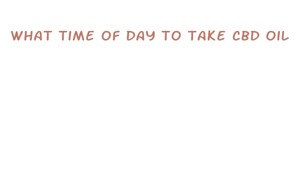 what time of day to take cbd oil