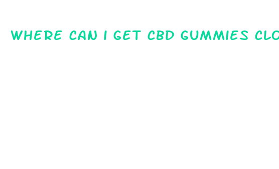 where can i get cbd gummies close to me