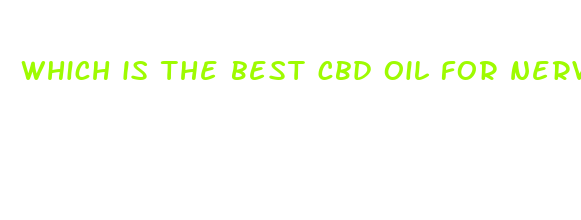 which is the best cbd oil for nerve pain