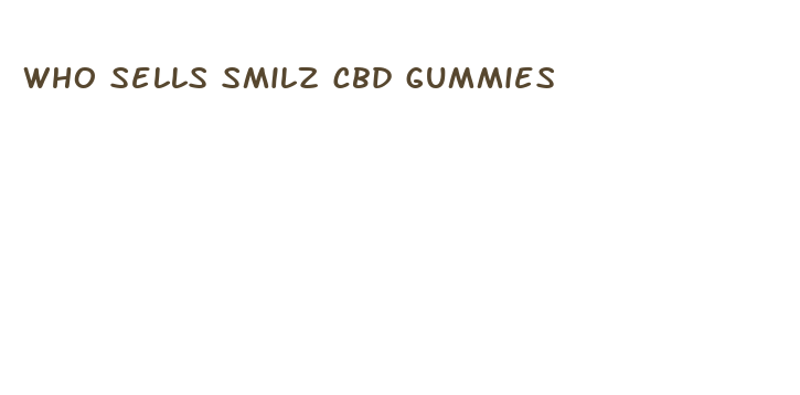 who sells smilz cbd gummies