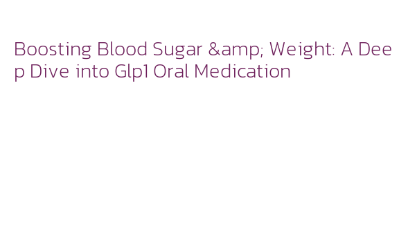 what is the best glp 1 oral solution Someone's in a Makro Mood how to take glp 1