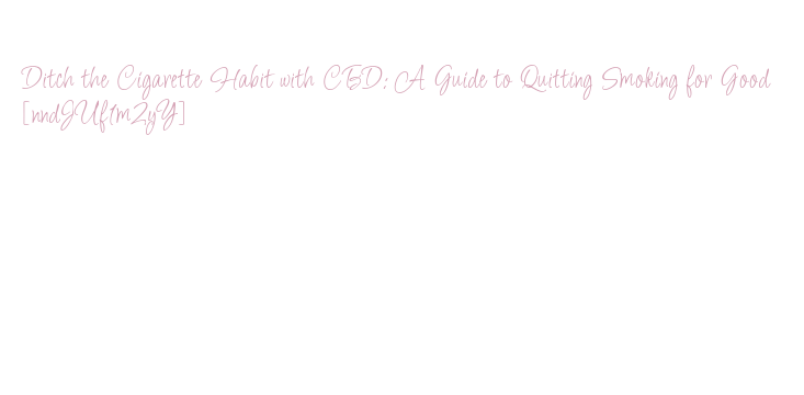 The Manual Science Behind Apply CBD's Smoking Cessation Benefits