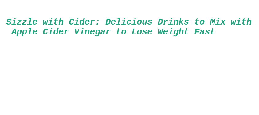 does apple cider vinegar increase glp 1 More Than Just Drinks: Practical Other Ways Top-secret to Incorporate ACV