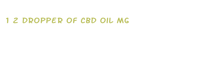 1 2 dropper of cbd oil mg