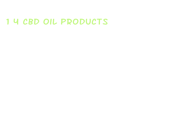 1 4 cbd oil products