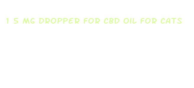 1 5 mg dropper for cbd oil for cats