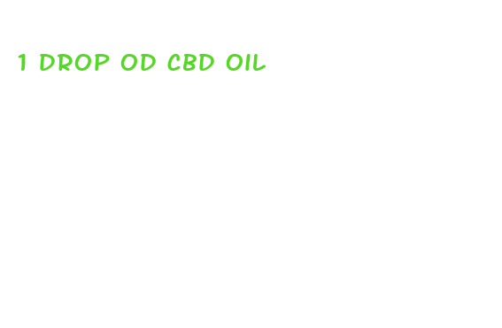 1 drop od cbd oil