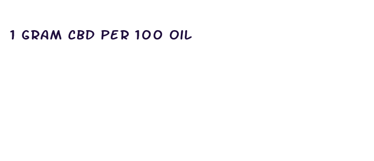 1 gram cbd per 100 oil