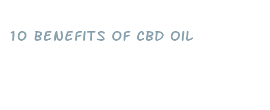 10 benefits of cbd oil