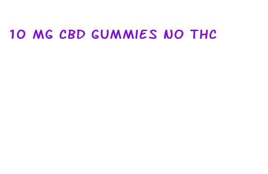 10 mg cbd gummies no thc